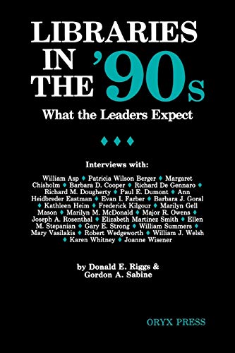 9780897745321: Libraries in the '90s: What the Leaders Expect