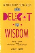 Beispielbild fr Nonfiction for Young Adults : From Delight to Wisdom zum Verkauf von Better World Books