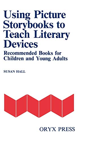 9780897745826: Using Picture Storybooks to Teach Literary Devices: Recommended Books for Children and Young Adults [Volume I] (Using Picture Books to Teach)