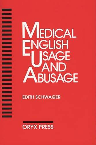 Medical English Usage And Abusage: (9780897745901) by Schwager, Edith