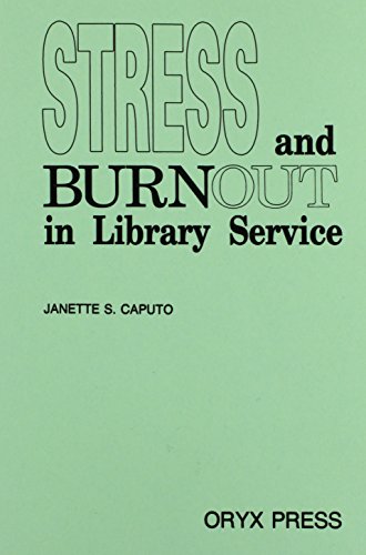 Stock image for Stress and Burnout in Library Service for sale by Better World Books