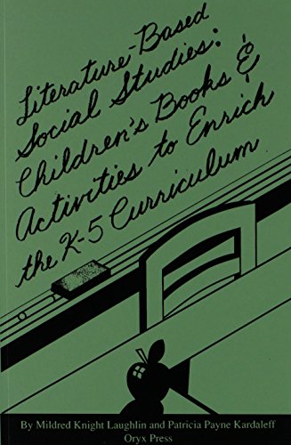 Imagen de archivo de Literature-Based Social Studies : Children's Books and Activities to Enrich the K-5 Curriculum a la venta por Better World Books