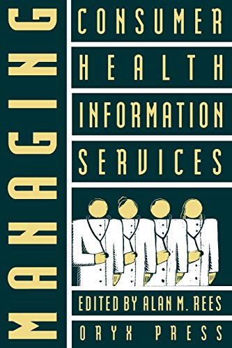 Beispielbild fr Managing Consumer Health Information Services zum Verkauf von Better World Books