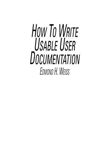 9780897746397: How To Write Usable User Documentation: Second Edition