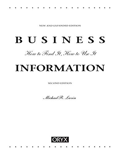9780897746434: Business Information: How to Find It, How to Use It
