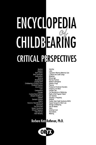 Stock image for Encyclopedia of Childbearing: Critical Perspectives for sale by Housing Works Online Bookstore