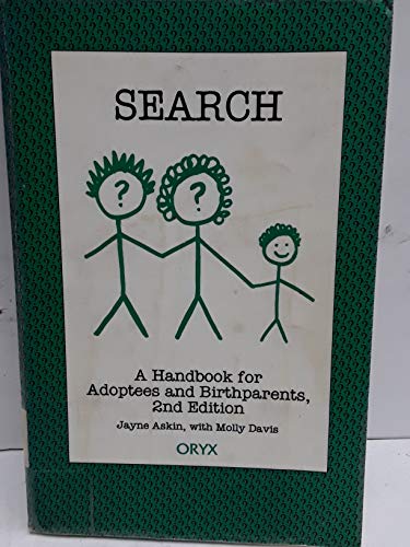 Stock image for Search: A Handbook for Adoptees and Birthparents for sale by Wonder Book