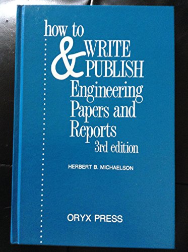Immagine dell'editore per How to Write and Publish Engineering Papers and Reports venduto da Affordable Collectibles
