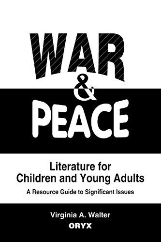 Stock image for War & Peace Literature for Children and Young Adults: A Resource Guide to Significant Issues for sale by SecondSale