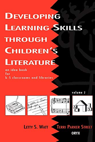 Stock image for Developing Learning Skills Through Children's Literature Vol. 2 : An Idea Book for K-5 Classrooms and Libraries, Volume 2 for sale by Better World Books