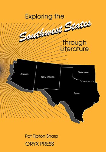 Stock image for Exploring the Southwest States through Literature (Exploring the United States through Literature Series) for sale by Lucky's Textbooks