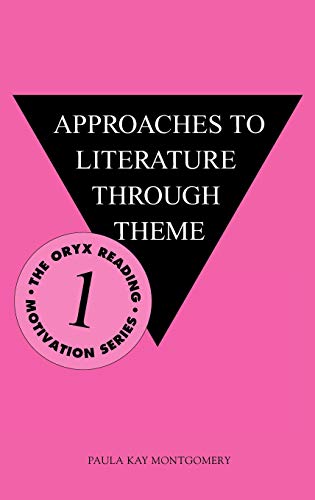 Imagen de archivo de Approaches to Literature Through Theme (Oryx Reading Motivation Series) a la venta por Poverty Hill Books