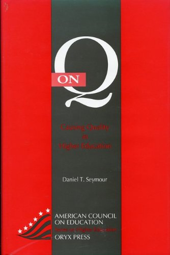 9780897748049: On Q: Causing Quality in Higher Education (American Council on Education/Oryx Series on Higher Education)