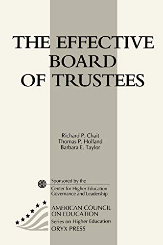 Beispielbild fr The Effective Board Of Trustees: (American Council on Education Oryx Press Series on Higher Education) zum Verkauf von More Than Words