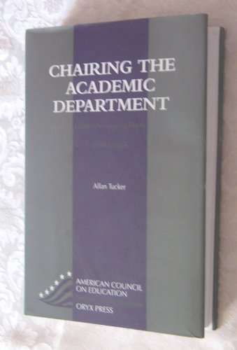 9780897748261: Chairing the Academic Department: Leadership Among Peers (American Council on Education/Macmillan Series on Higher Education)