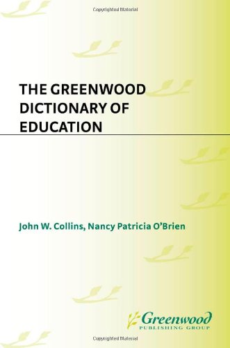 Imagen de archivo de The Greenwood Dictionary of Education a la venta por Front Cover Books