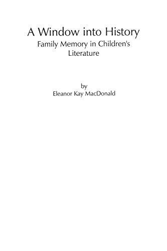 Stock image for A Window Into History: Family Memory in Children's Literature for sale by BookHolders