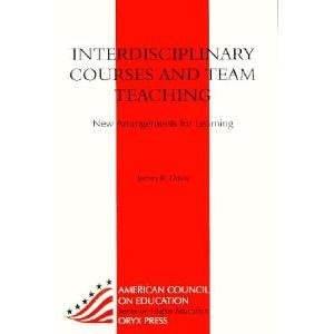 Beispielbild fr Interdisciplinary Courses And Team Teaching: New Arrangements For Learning (American Council on Education Oryx Press Series on Higher Education) zum Verkauf von SecondSale