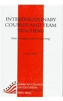Stock image for Interdisciplinary Courses And Team Teaching: New Arrangements For Learning (American Council on Education Oryx Press Series on Higher Education) for sale by SecondSale