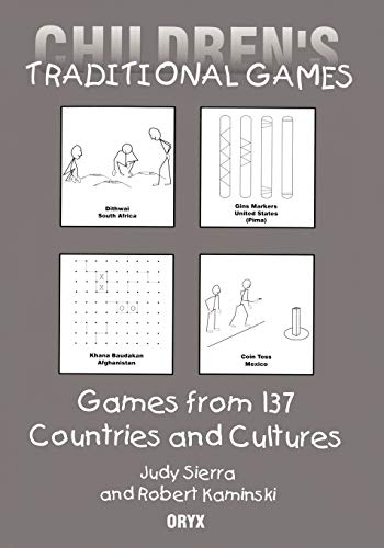Beispielbild fr Children's Traditional Games: Games from 137 Countries and Cultures zum Verkauf von St Vincent de Paul of Lane County