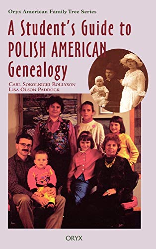 Imagen de archivo de A Student's Guide to Polish American Genealogy (Oryx American Family Tree Series) a la venta por Half Price Books Inc.