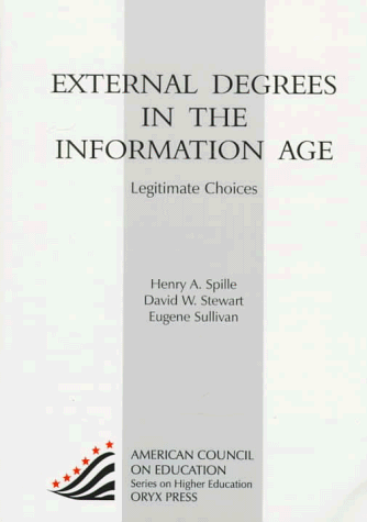 9780897749978: External Degrees In The Information Age: Legitimate Choices (American Council on Education Oryx Press Series on Higher Education)