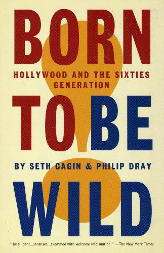 Stock image for Born to Be Wild: Hollywood and the Sixties Generation for sale by HPB-Red