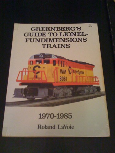Imagen de archivo de Greenberg's guide to Lionel-Fundimensions trains, 1970-1985 a la venta por Front Cover Books