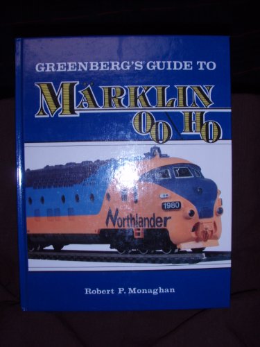 Beispielbild fr Greenberg's Guide to Marklin Oo/Ho Trains zum Verkauf von Front Cover Books