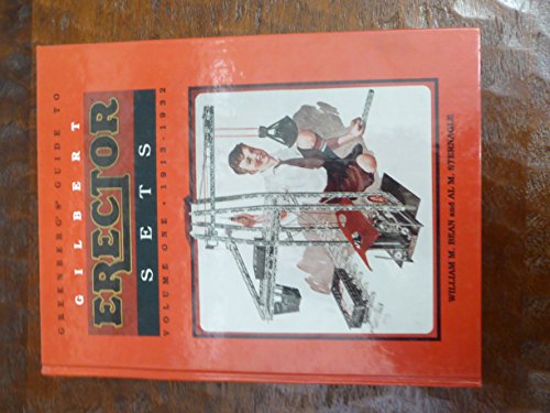 Imagen de archivo de Greenberg's Guide to Gilbert Erector Sets: 1913-1932 (001) a la venta por Front Cover Books