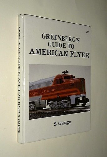 Imagen de archivo de Greenberg's Guide to American Flyer s Gauge a la venta por Front Cover Books