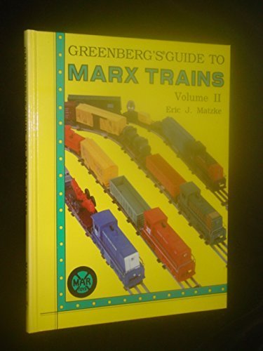 Beispielbild fr Greenberg's Guide to Marx Trains, Vol. 2 zum Verkauf von Front Cover Books