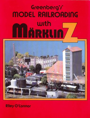 9780897781374: Greenberg's Model Railroading With Marklin Z