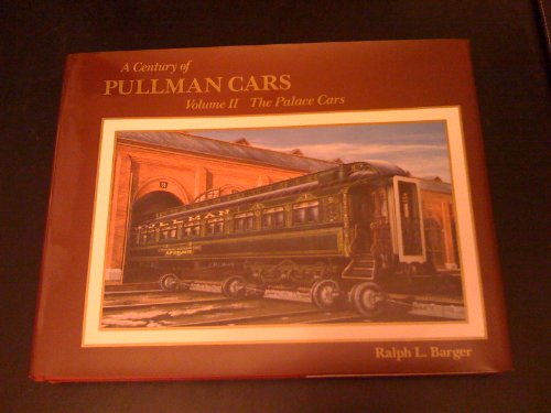 Stock image for A Century of Pullman Cars The Palace Cars for sale by Books End Bookshop