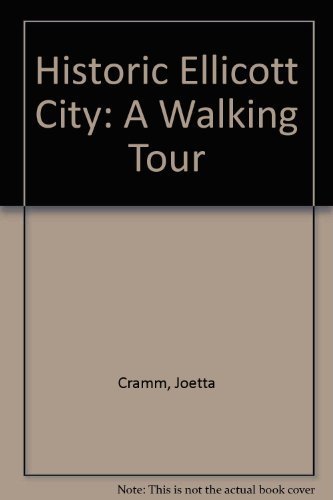 Imagen de archivo de Historic Ellicott City: A Walking Tour a la venta por Wonder Book