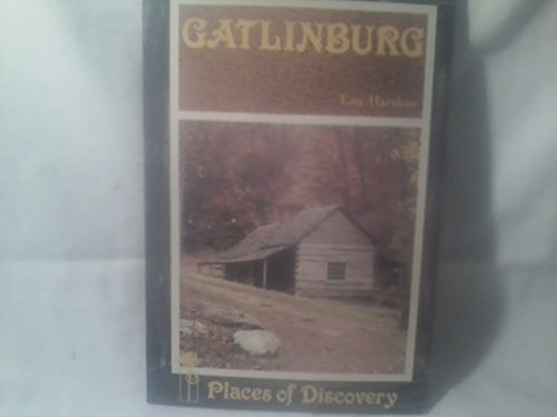 Stock image for Gatlinburg Places of Discovery for sale by Aamstar Bookshop / Hooked On Books