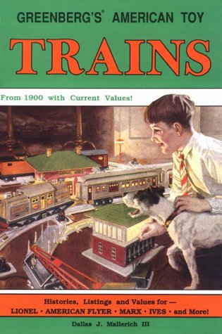 Imagen de archivo de Greenberg's American Toy Trains: From 1900 with Current Values! a la venta por ThriftBooks-Atlanta