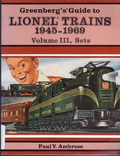 Imagen de archivo de Greenberg's Guide to Lionel Trains, 1945-1969, Vol. 3, Sets a la venta por Front Cover Books