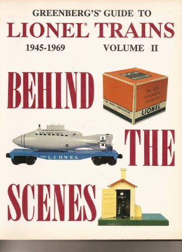 Stock image for Greenberg's Guide to Lionel Trains 1945-1969 Volume II: Behind The Scenes for sale by Dogwood Books