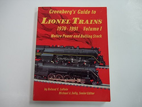 Imagen de archivo de Greenberg's Guide to Lionel Trains: 1970-1991 : Motive Power and Rolling Stock (001) a la venta por Books of the Smoky Mountains