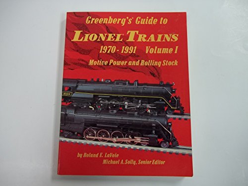 Stock image for Greenberg's Guide to Lionel Trains: 1970-1991 : Motive Power and Rolling Stock for sale by BookHolders