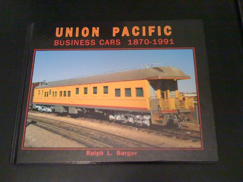 Stock image for Union Pacific Business Cars 1870-1991: Including Inspection and Instruction Cars for sale by Books Unplugged