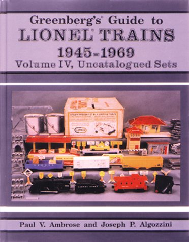Beispielbild fr Greenberg's Guide to Lionel Trains 1945-1969: Uncatalogued Sets: 004 zum Verkauf von Books of the Smoky Mountains