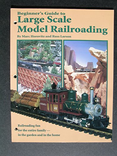 Imagen de archivo de Beginner's Guide to Large Scale Model Railroading a la venta por Adagio Books