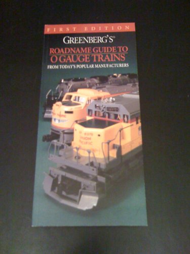 Stock image for Greenberg's Roadname Guide to O Gauge Trains for sale by michael diesman