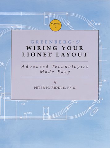 Stock image for Greenberg's Wiring Your Lionel Layout: Advanced Technologies Made Easy (003) for sale by Ergodebooks