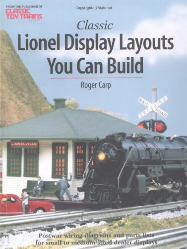 Classic Lionel Display Layouts You Can Build (Toy Trains) (9780897785099) by Carp, Roger