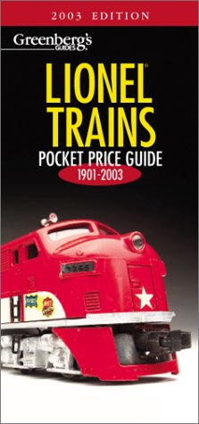 Imagen de archivo de Greenberg's Guides Lionel Trains: Pocket Price Guide 2003 " 1901-2003 (Greenberg's Pocket Price Guide Lionel Trains) a la venta por SecondSale