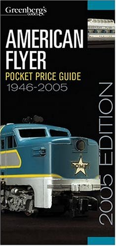 Stock image for Greenberg's American Flyer Pocket Price Guide, 1946-2005 for sale by HPB-Ruby