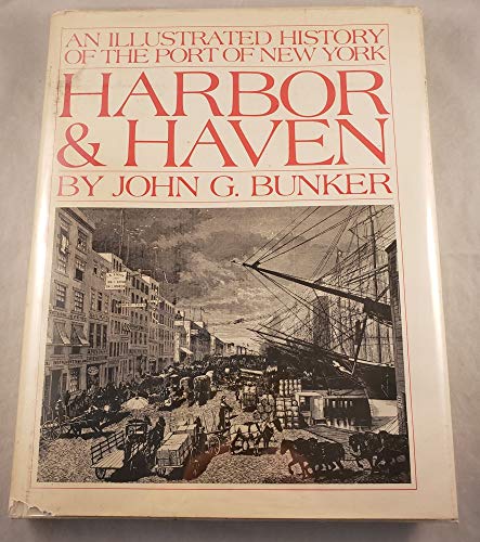 Beispielbild fr Harbor & haven: An illustrated history of the port of New York zum Verkauf von Angus Books